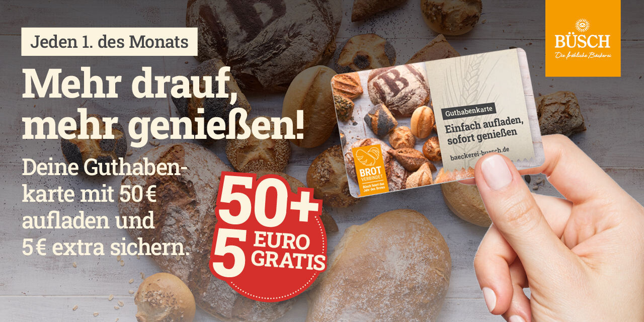 Büsch Guthabenkarte 50 + 5 € gratis Aktion